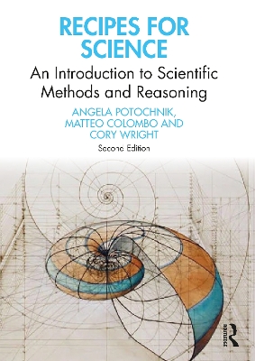 Recipes for Science: An Introduction to Scientific Methods and Reasoning by Angela Potochnik
