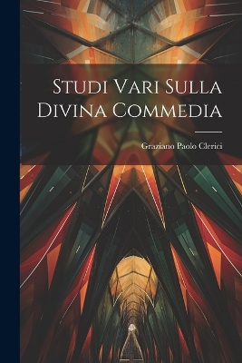 Studi Vari Sulla Divina Commedia book
