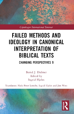 Failed Methods and Ideology in Canonical Interpretation of Biblical Texts: Changing Perspectives 9 book