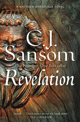 Revelation: A Gruesome Mystery of Murder and Sin from the Bestselling Historical Series by C. J. Sansom