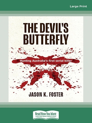 The Devil's Butterfly: Hunting Australia's first serial killer book