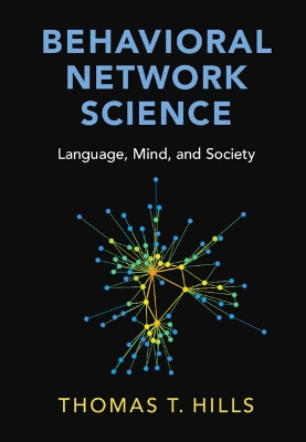 Behavioral Network Science: Language, Mind, and Society book