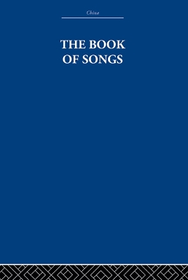 The The Book of Songs by The Arthur Waley Estate