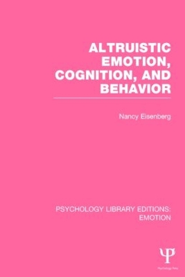 Altruistic Emotion, Cognition, and Behavior book