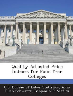 Quality Adjusted Price Indexes for Four Year Colleges book