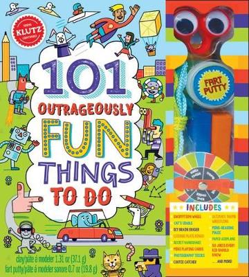 101 Outrageously Fun Things to Do (Klutz) book