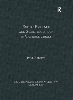 Expert Evidence and Scientific Proof in Criminal Trials by Paul Roberts