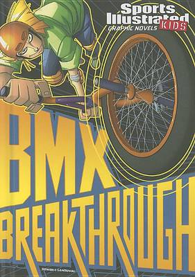 BMX Breakthrough by Carl Bowen