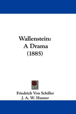 Wallenstein: A Drama (1885) book