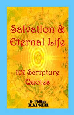 Salvation & Eternal Life 101 Scripture Quotes book