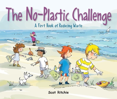 Join The No-plastic Challenge!: A First Book of Reducing Waste book