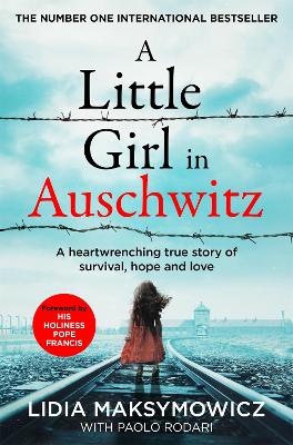 A Little Girl in Auschwitz: A heart-wrenching true story of survival, hope and love book