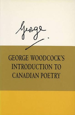 George Woodcock's Introduction to Canadian Poetry book