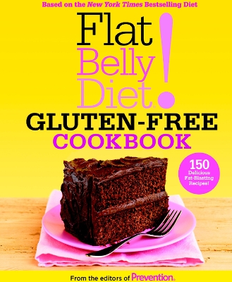 Flat Belly Diet! Gluten-Free Cookbook book