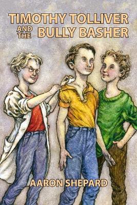 Timothy Tolliver and the Bully Basher book