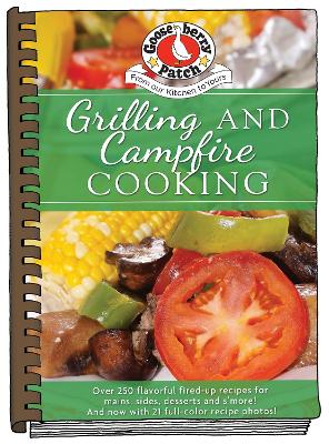 Grilling and Campfire Cooking by Gooseberry Patch