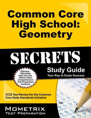 Common Core High School: Geometry Secrets, Study Guide book