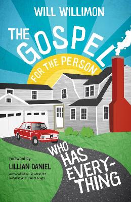 The Gospel for the Person Who Has Everything book