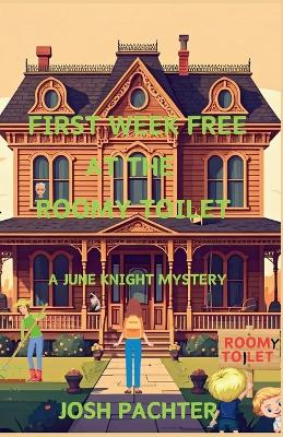 First Week Free at the Roomy Toilet: A June Knight Mystery book