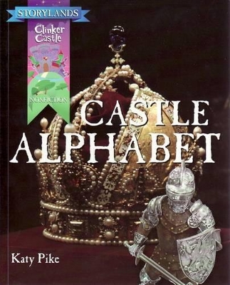 Emergent Nonfiction Clinker Castle Alphabet: Clinker Castle by Lisa Thompson