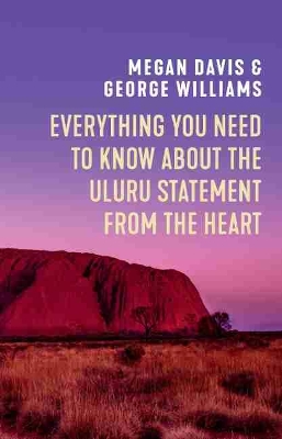 Everything You Need to Know About the Uluru Statement from the Heart book