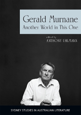 Gerald Murnane: Another World in This One book