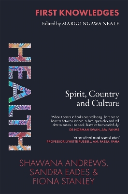 First Knowledges Health: Spirit, Country and Culture book