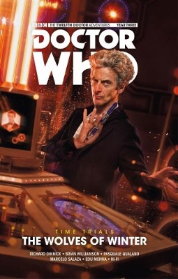 Doctor Who: The Twelfth Doctor - Time Trials Volume 2: The Wolves of Winter book