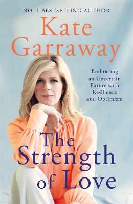 The Strength of Love: Embracing an Uncertain Future with Resilience and Optimism book
