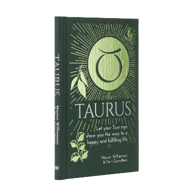 Taurus: Let Your Sun Sign Show You the Way to a Happy and Fulfilling Life book