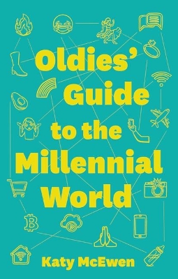 The Oldies' Guide to the Millennial World book