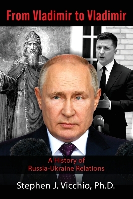 From Vladimir to Vladimir: A History of Russia-Ukraine Relations book