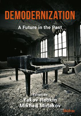Demodernization: A Future in the Past book