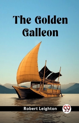 The Golden Galleon (Edition2023) book