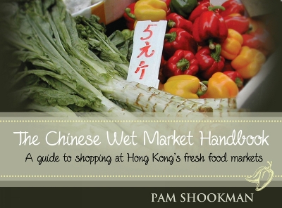 Chinese Wet Market Handbook book