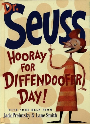 Hooray for Diffendoofer Day! by Dr. Seuss