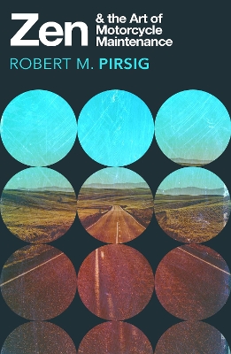 Zen And The Art Of Motorcycle Maintenance by Robert Pirsig