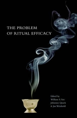 The Problem of Ritual Efficacy by William Sax