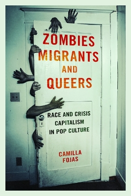 Zombies, Migrants, and Queers book