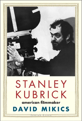 Stanley Kubrick: American Filmmaker book