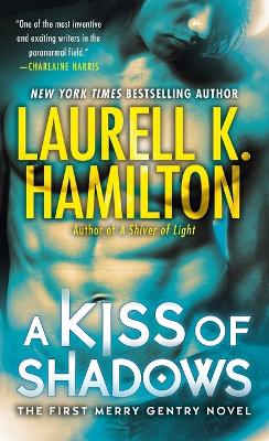 A Kiss of Shadows by Laurell K Hamilton