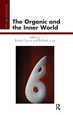 The The Organic and the Inner World by Ronald Doctor