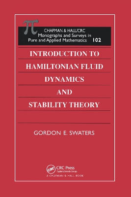 Introduction to Hamiltonian Fluid Dynamics and Stability Theory by Gordon E Swaters