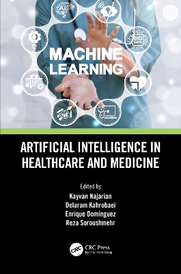 Artificial Intelligence in Healthcare and Medicine by Kayvan Najarian