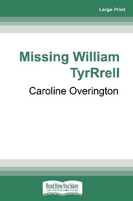 Missing William Tyrrell by Caroline Overington