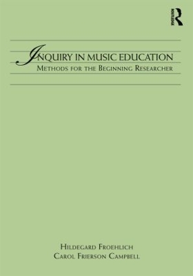 Inquiry in Music Education by Hildegard Froehlich