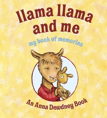 Llama Llama and Me: My Book of Memories book