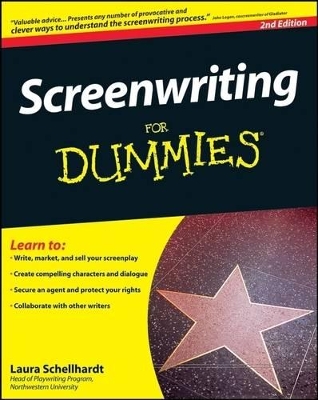 Screenwriting for Dummies, 2nd Edition by Laura Schellhardt