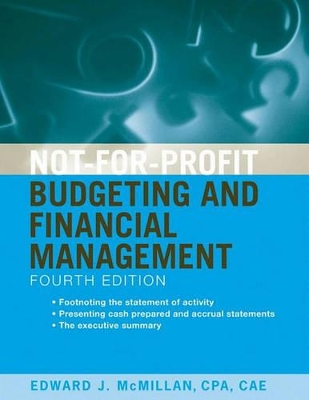 Not-for-Profit Budgeting and Financial Management by Edward J. McMillan