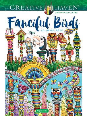 Creative Haven Fanciful Birds Coloring Book book